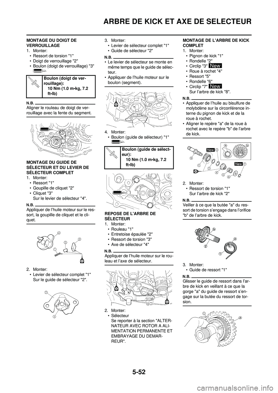 YAMAHA WR 250F 2010 Notices Demploi (in French) 5-52
ARBRE DE KICK ET AXE DE SELECTEUR
MONTAGE DU DOIGT DE
VERROUILLAGE
1. Monter:• Ressort de torsion "1"
• Doigt de verrouillage "2"
• Boulon (doigt de verrouillage) "3"
Aligner le rouleau d YAMAHA WR 250F 2010 Notices Demploi (in French) 5-52
ARBRE DE KICK ET AXE DE SELECTEUR
MONTAGE DU DOIGT DE
VERROUILLAGE
1. Monter:• Ressort de torsion "1"
• Doigt de verrouillage "2"
• Boulon (doigt de verrouillage) "3"
Aligner le rouleau d