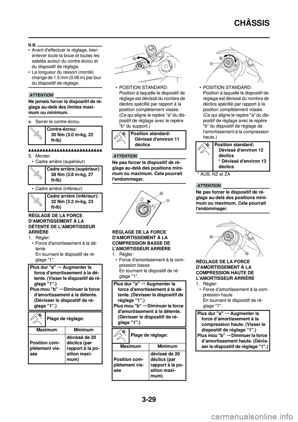 YAMAHA WR 250F 2010 Notices Demploi (in French) 3-29
CHÂSSIS
• Avant deffectuer le réglage, bien enlever toute la boue et toutes les
saletés autour du contre-écrou et
du dispositif de réglage.
• La longueur du ressort (monté) change d YAMAHA WR 250F 2010 Notices Demploi (in French) 3-29
CHÂSSIS
• Avant deffectuer le réglage, bien enlever toute la boue et toutes les
saletés autour du contre-écrou et
du dispositif de réglage.
• La longueur du ressort (monté) change d