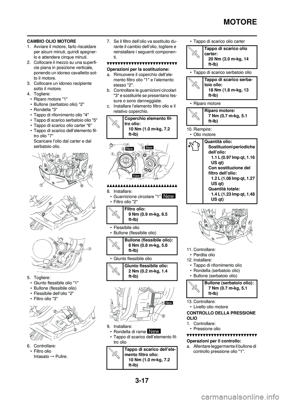YAMAHA WR 250F 2010 Manuale duso (in Italian) 3-17
MOTORE
CAMBIO OLIO MOTORE
1. Avviare il motore, farlo riscaldare per alcuni minuti, quindi spegner-
lo e attendere cinque minuti.
2. Collocare il mezzo su una superfi- cie piana in posizione vert YAMAHA WR 250F 2010 Manuale duso (in Italian) 3-17
MOTORE
CAMBIO OLIO MOTORE
1. Avviare il motore, farlo riscaldare per alcuni minuti, quindi spegner-
lo e attendere cinque minuti.
2. Collocare il mezzo su una superfi- cie piana in posizione vert
