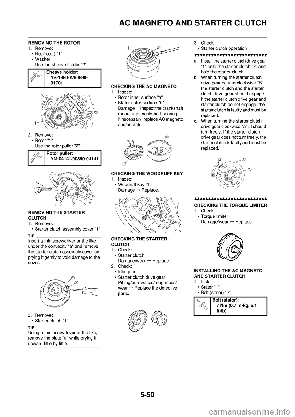 YAMAHA WR 250F 2009  Owners Manual 5-50
AC MAGNETO AND STARTER CLUTCH
REMOVING THE ROTOR
1. Remove:• Nut (rotor) "1"
• WasherUse the sheave holder "2".
2. Remove: • Rotor "1"Use the rotor puller "2".
REMOVING THE STARTER 
CLUTCH
