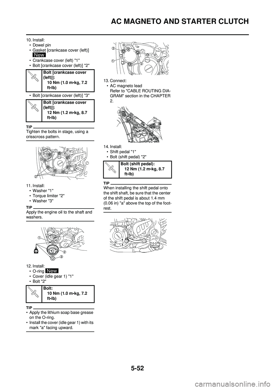 YAMAHA WR 250F 2009  Owners Manual 5-52
AC MAGNETO AND STARTER CLUTCH
10. Install:• Dowel pin
• Gasket [crankcase cover (left)] 
• Crankcase cover (left) "1"
• Bolt [crankcase cover (left)] "2"
• Bolt [crankcase cover (left)]