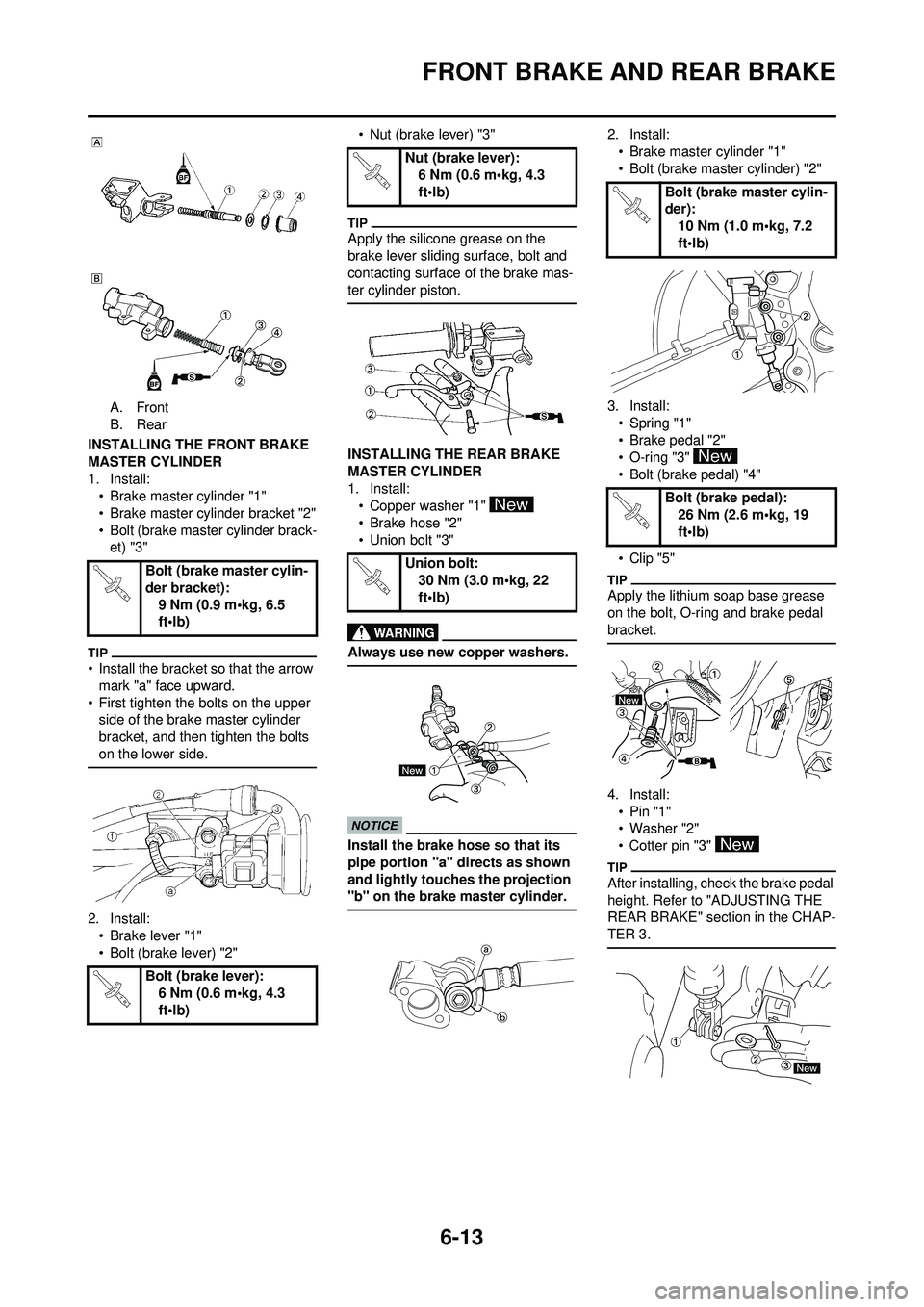YAMAHA WR 250F 2009 Owners Manual 6-13
FRONT BRAKE AND REAR BRAKE
A. Front
B. Rear
INSTALLING THE FRONT BRAKE
MASTER CYLINDER
1. Install: • Brake master cylinder "1"
• Brake master cylinder bracket "2"
• Bolt (brake master cyli YAMAHA WR 250F 2009 Owners Manual 6-13
FRONT BRAKE AND REAR BRAKE
A. Front
B. Rear
INSTALLING THE FRONT BRAKE
MASTER CYLINDER
1. Install: • Brake master cylinder "1"
• Brake master cylinder bracket "2"
• Bolt (brake master cyli