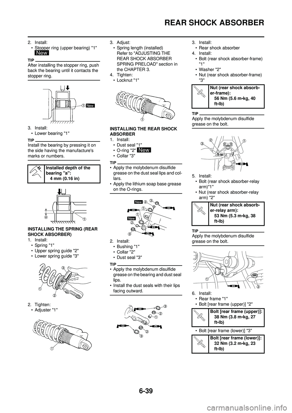 YAMAHA WR 250F 2009 User Guide 6-39
REAR SHOCK ABSORBER
2. Install:• Stopper ring (upper bearing) "1"
After installing the stopper ring, push
back the bearing until it contacts the
stopper ring.
3. Install:• Lower bearing "1 YAMAHA WR 250F 2009 User Guide 6-39
REAR SHOCK ABSORBER
2. Install:• Stopper ring (upper bearing) "1"
After installing the stopper ring, push
back the bearing until it contacts the
stopper ring.
3. Install:• Lower bearing "1