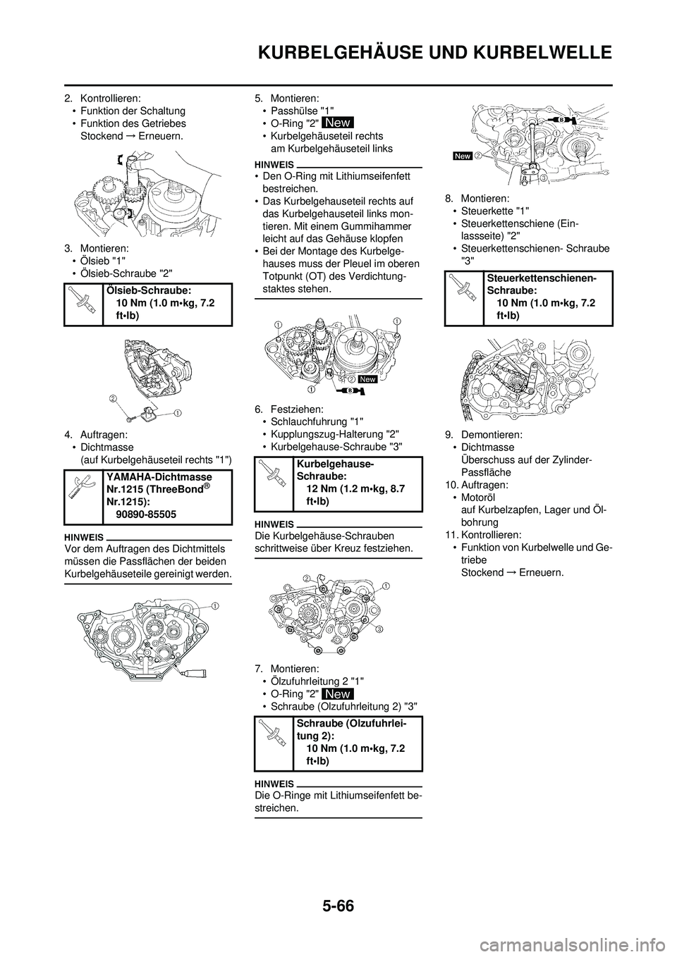 YAMAHA WR 250F 2009 Betriebsanleitungen (in German) 5-66
KURBELGEHÄUSE UND KURBELWELLE
2. Kontrollieren:• Funktion der Schaltung
• Funktion des GetriebesStockend →Erneuern.
3. Montieren: • Ölsieb "1"
• Ölsieb-Schraube "2"
4. Auftragen: • YAMAHA WR 250F 2009 Betriebsanleitungen (in German) 5-66
KURBELGEHÄUSE UND KURBELWELLE
2. Kontrollieren:• Funktion der Schaltung
• Funktion des GetriebesStockend →Erneuern.
3. Montieren: • Ölsieb "1"
• Ölsieb-Schraube "2"
4. Auftragen: •