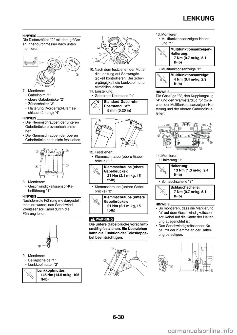 YAMAHA WR 250F 2009 Betriebsanleitungen (in German) 6-30
LENKUNG
Die Distanzhülse "2" mit dem größer-
en Innendurchmesser nach unten
montieren.
7. Montieren:• Gabelholm "1"
• obere Gabelbrücke "2"
• Zündschalter "3"
• Halterung (Vorderrad YAMAHA WR 250F 2009 Betriebsanleitungen (in German) 6-30
LENKUNG
Die Distanzhülse "2" mit dem größer-
en Innendurchmesser nach unten
montieren.
7. Montieren:• Gabelholm "1"
• obere Gabelbrücke "2"
• Zündschalter "3"
• Halterung (Vorderrad
