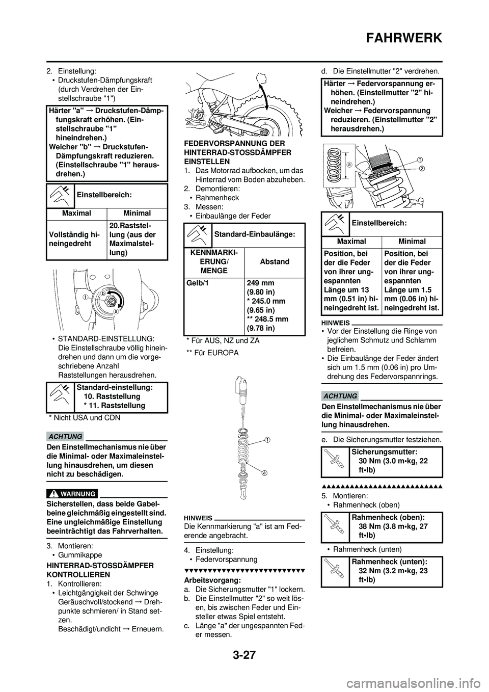 YAMAHA WR 250F 2009 Betriebsanleitungen (in German) 3-27
FAHRWERK
2. Einstellung:• Druckstufen-Dämpfungskraft(durch Verdrehen der Ein-
stellschraube "1")
• STANDARD-EINSTELLUNG: Die Einstellschraube völlig hinein-
drehen und dann um die vorge-
sc YAMAHA WR 250F 2009 Betriebsanleitungen (in German) 3-27
FAHRWERK
2. Einstellung:• Druckstufen-Dämpfungskraft(durch Verdrehen der Ein-
stellschraube "1")
• STANDARD-EINSTELLUNG: Die Einstellschraube völlig hinein-
drehen und dann um die vorge-
sc
