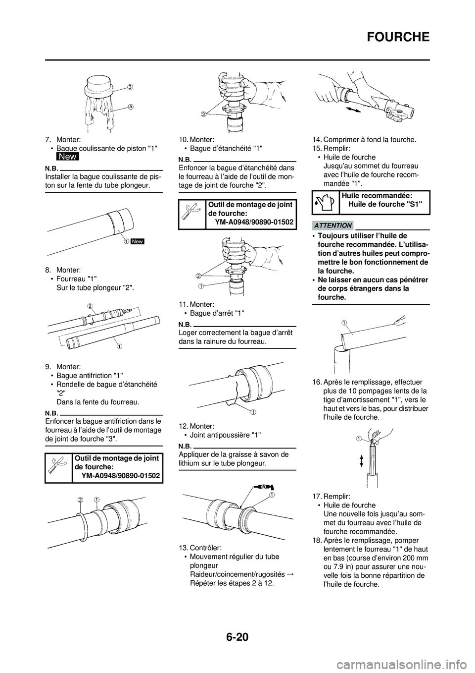 YAMAHA WR 250F 2009  Notices Demploi (in French) 6-20
FOURCHE
7. Monter:• Bague coulissante de piston "1" 
Installer la bague coulissante de pis-
ton sur la fente du tube plongeur.
8. Monter:• Fourreau "1"Sur le tube plongeur "2".
9. Monter: •