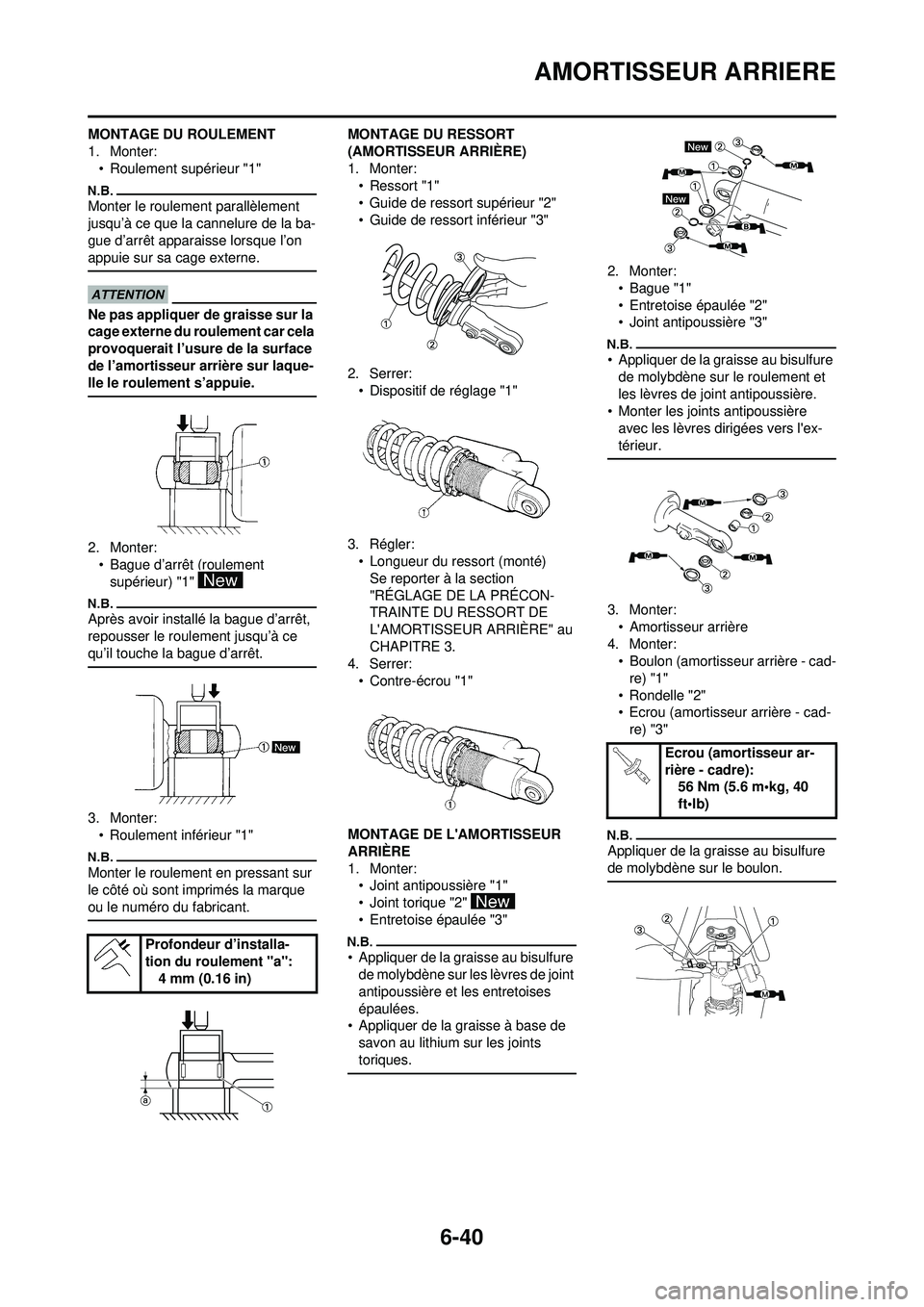 YAMAHA WR 250F 2009  Notices Demploi (in French) 6-40
AMORTISSEUR ARRIERE
MONTAGE DU ROULEMENT
1. Monter:• Roulement supérieur "1"
Monter le roulement parallèlement 
jusqu’à ce que la cannelure de la ba-
gue d’arrêt apparaisse lorsque l’