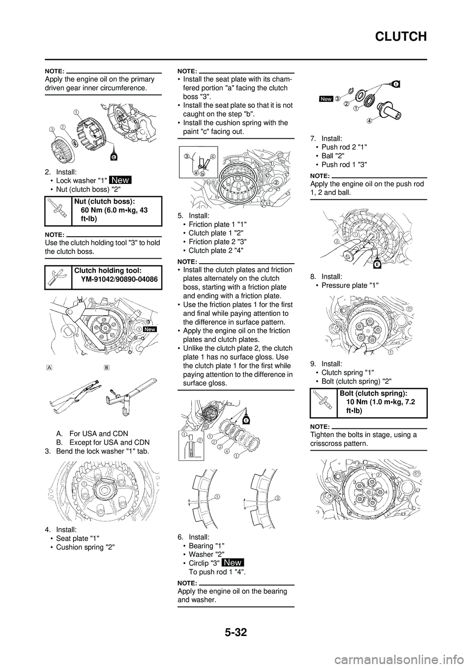 YAMAHA WR 250F 2008 Owners Manual 5-32
CLUTCH
Apply the engine oil on the primary
driven gear inner circumference.
2. Install:• Lock washer "1"
• Nut (clutch boss) "2"
Use the clutch holding tool "3" to hold
the clutch boss.
A. YAMAHA WR 250F 2008 Owners Manual 5-32
CLUTCH
Apply the engine oil on the primary
driven gear inner circumference.
2. Install:• Lock washer "1"
• Nut (clutch boss) "2"
Use the clutch holding tool "3" to hold
the clutch boss.
A.