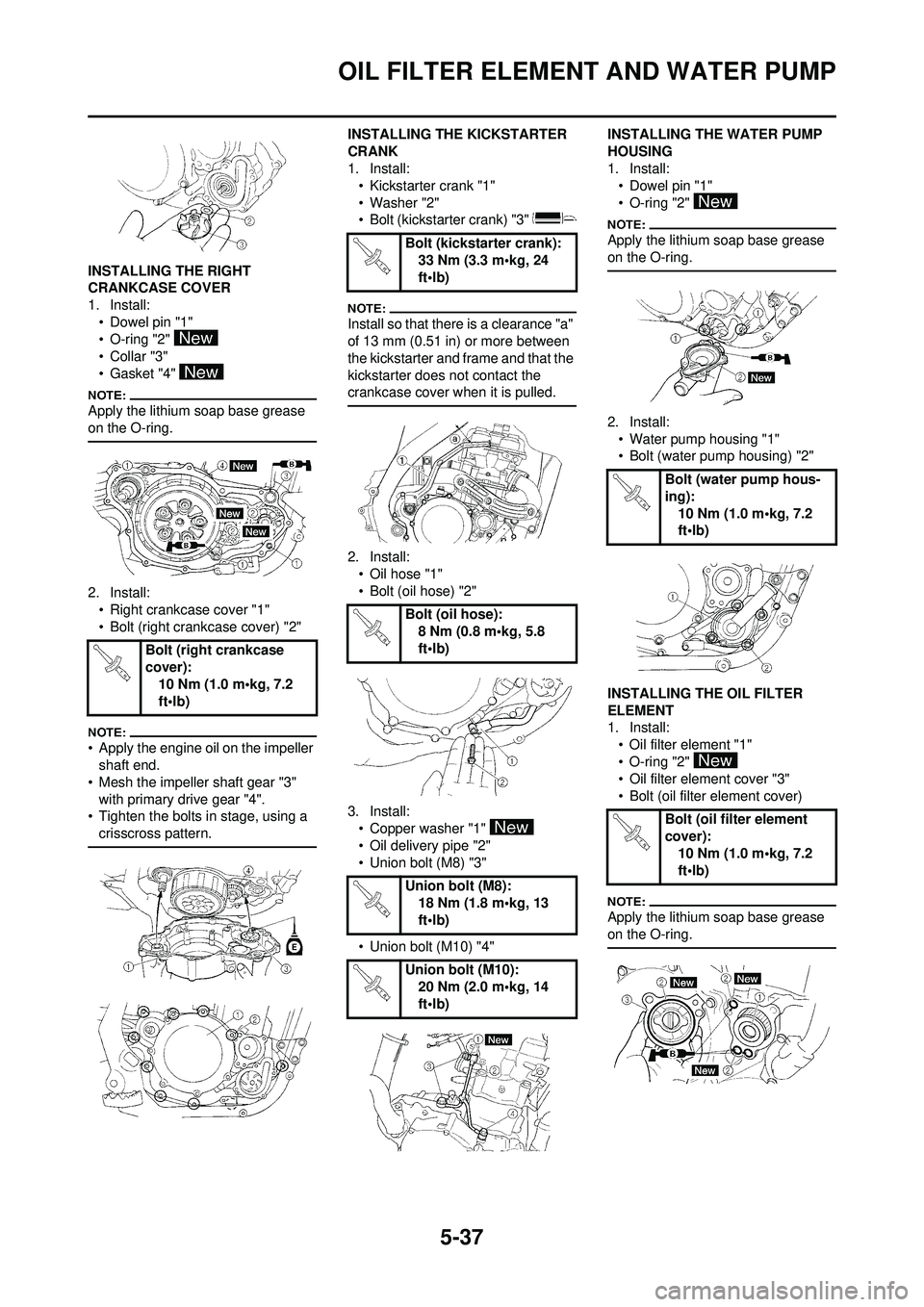 YAMAHA WR 250F 2008 Owners Manual 5-37
OIL FILTER ELEMENT AND WATER PUMP
INSTALLING THE RIGHT
CRANKCASE COVER
1. Install:• Dowel pin "1"
• O-ring "2"
•Collar "3"
• Gasket "4"
Apply the lithium soap base grease
on the O-rin YAMAHA WR 250F 2008 Owners Manual 5-37
OIL FILTER ELEMENT AND WATER PUMP
INSTALLING THE RIGHT
CRANKCASE COVER
1. Install:• Dowel pin "1"
• O-ring "2"
•Collar "3"
• Gasket "4"
Apply the lithium soap base grease
on the O-rin