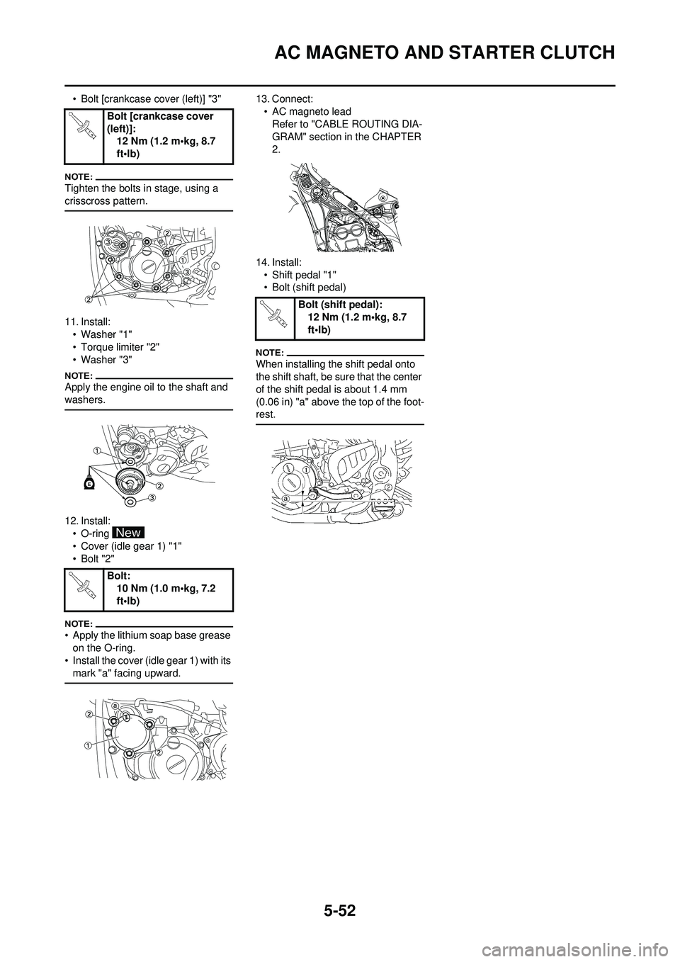 YAMAHA WR 250F 2008  Owners Manual 5-52
AC MAGNETO AND STARTER CLUTCH
• Bolt [crankcase cover (left)] "3"
Tighten the bolts in stage, using a 
crisscross pattern.
11. Install:• Washer "1"
• Torque limiter "2"
• Washer "3"
Apply