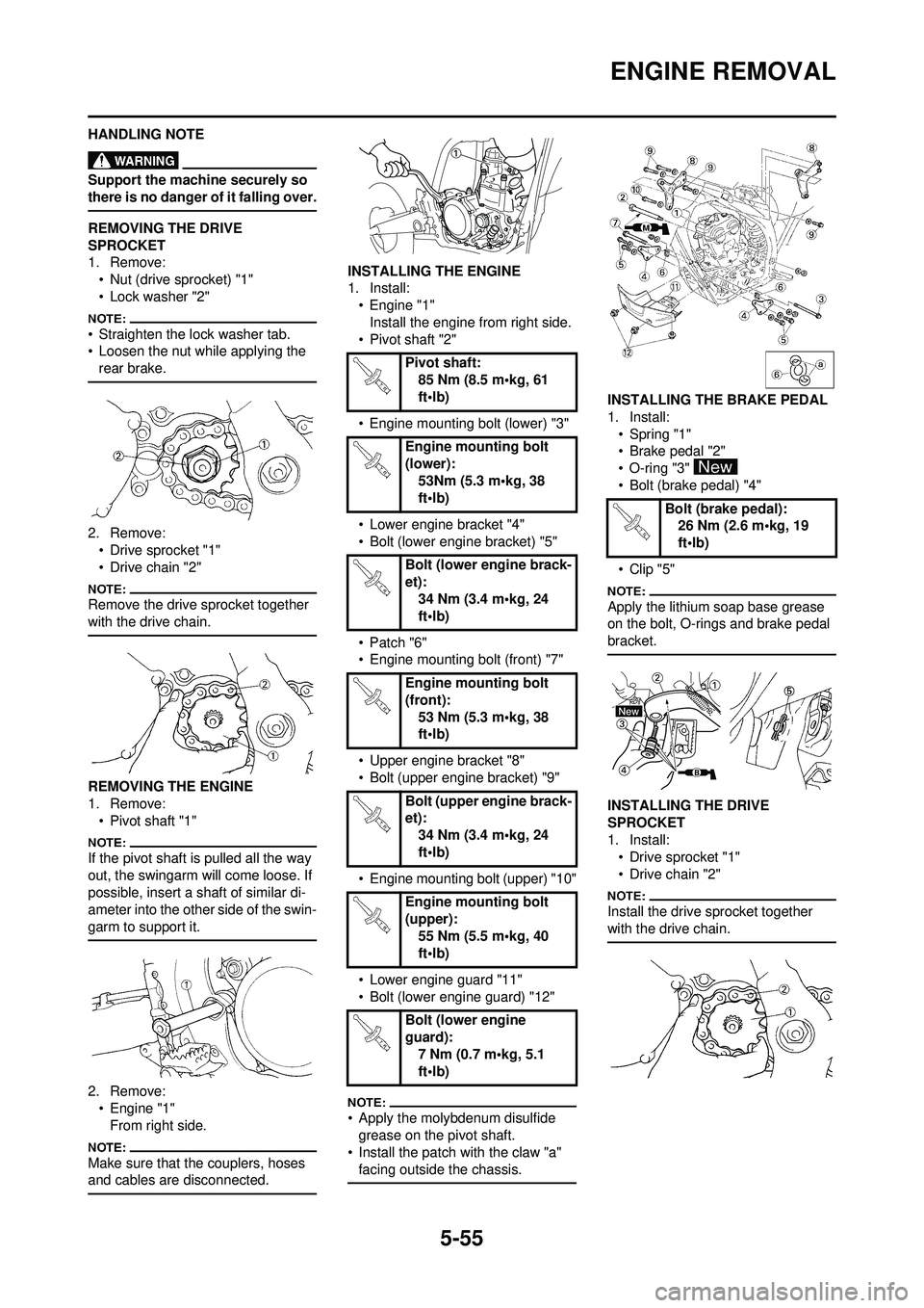 YAMAHA WR 250F 2008 Owners Manual 5-55
ENGINE REMOVAL
HANDLING NOTE
Support the machine securely so
there is no danger of it falling over.
REMOVING THE DRIVE
SPROCKET
1. Remove:• Nut (drive sprocket) "1"
• Lock washer "2"
• St YAMAHA WR 250F 2008 Owners Manual 5-55
ENGINE REMOVAL
HANDLING NOTE
Support the machine securely so
there is no danger of it falling over.
REMOVING THE DRIVE
SPROCKET
1. Remove:• Nut (drive sprocket) "1"
• Lock washer "2"
• St