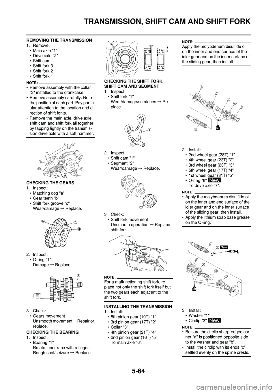 YAMAHA WR 250F 2008 Owners Manual 5-64
TRANSMISSION, SHIFT CAM AND SHIFT FORK
REMOVING THE TRANSMISSION
1. Remove:• Main axle "1"
• Drive axle "2"
• Shift cam
• Shift fork 3
• Shift fork 2
• Shift fork 1
• Remove assembl YAMAHA WR 250F 2008 Owners Manual 5-64
TRANSMISSION, SHIFT CAM AND SHIFT FORK
REMOVING THE TRANSMISSION
1. Remove:• Main axle "1"
• Drive axle "2"
• Shift cam
• Shift fork 3
• Shift fork 2
• Shift fork 1
• Remove assembl