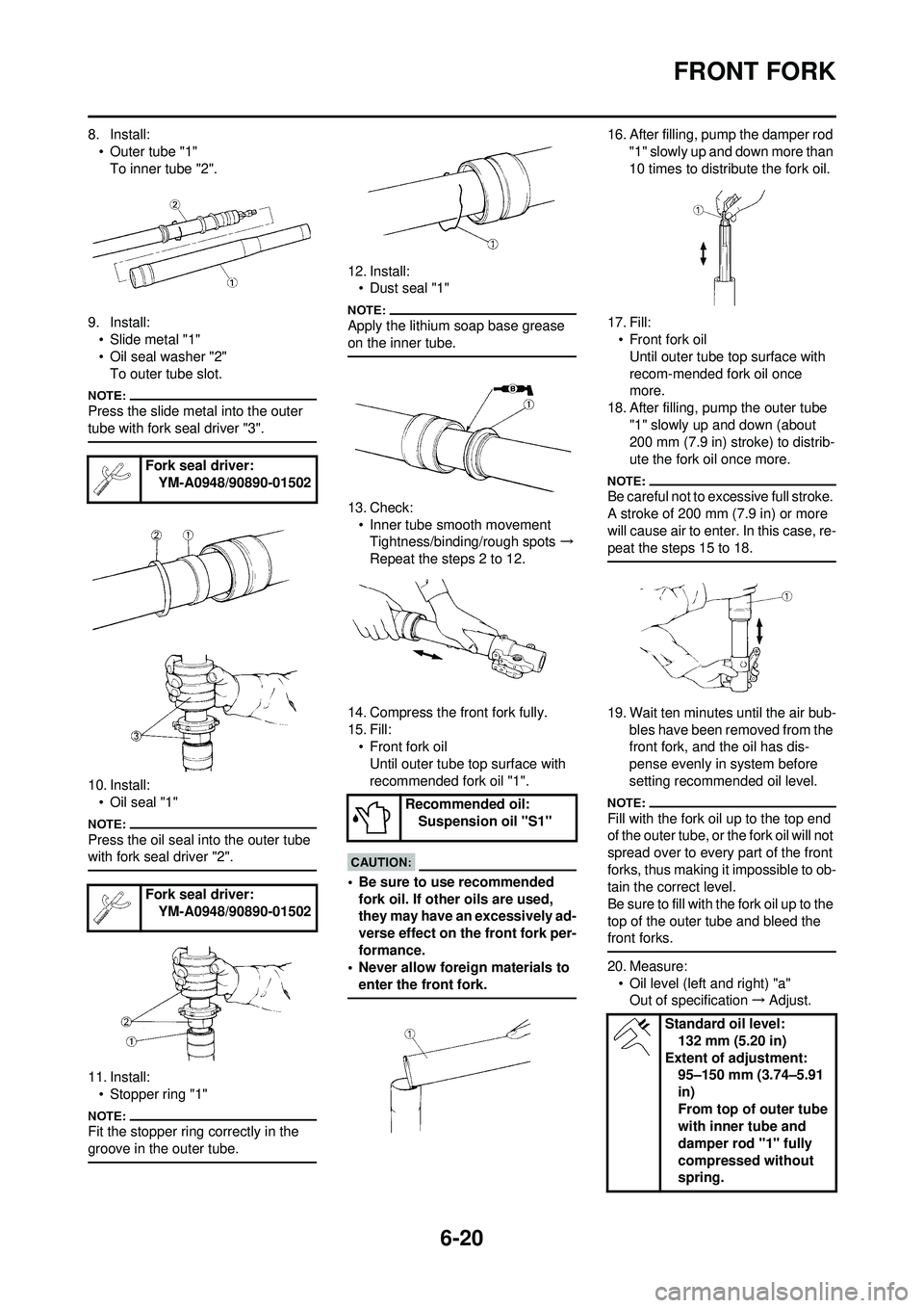 YAMAHA WR 250F 2008 Owners Manual 6-20
FRONT FORK
8. Install:• Outer tube "1"To inner tube "2".
9. Install: • Slide metal "1"
• Oil seal washer "2"To outer tube slot.
Press the slide metal into the outer
tube with fork seal dri YAMAHA WR 250F 2008 Owners Manual 6-20
FRONT FORK
8. Install:• Outer tube "1"To inner tube "2".
9. Install: • Slide metal "1"
• Oil seal washer "2"To outer tube slot.
Press the slide metal into the outer
tube with fork seal dri