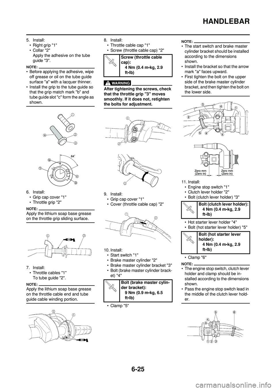 YAMAHA WR 250F 2008 Owners Manual 6-25
HANDLEBAR
5. Install:• Right grip "1"
•Collar "2"Apply the adhesive on the tube
guide "3".
• Before applying the adhesive, wipe off grease or oil on the tube guide
surface "a" with a lacq YAMAHA WR 250F 2008 Owners Manual 6-25
HANDLEBAR
5. Install:• Right grip "1"
•Collar "2"Apply the adhesive on the tube
guide "3".
• Before applying the adhesive, wipe off grease or oil on the tube guide
surface "a" with a lacq