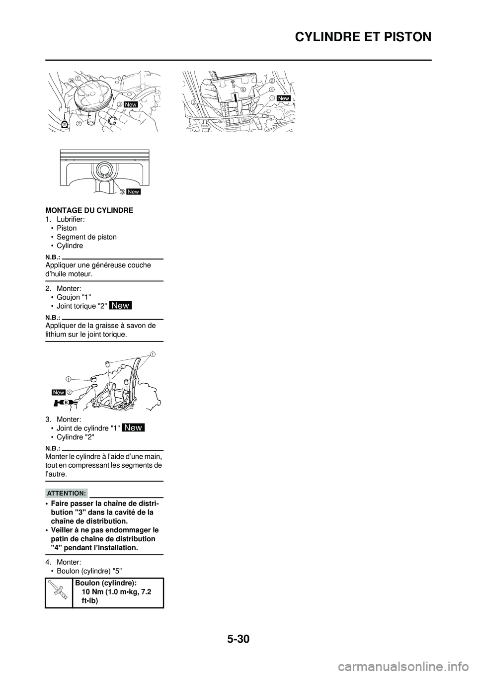 YAMAHA WR 250F 2008 Notices Demploi (in French) 5-30
CYLINDRE ET PISTON
MONTAGE DU CYLINDRE
1. Lubrifier:•Piston
• Segment de piston
• Cylindre
Appliquer une généreuse couche
d’huile moteur.
2. Monter:•Goujon "1"
• Joint torique "2" YAMAHA WR 250F 2008 Notices Demploi (in French) 5-30
CYLINDRE ET PISTON
MONTAGE DU CYLINDRE
1. Lubrifier:•Piston
• Segment de piston
• Cylindre
Appliquer une généreuse couche
d’huile moteur.
2. Monter:•Goujon "1"
• Joint torique "2"