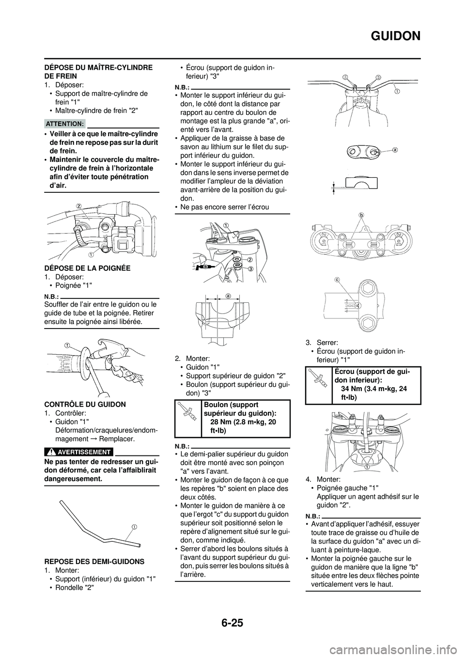 YAMAHA WR 250F 2008 Notices Demploi (in French) 6-25
GUIDON
DÉPOSE DU MAÎTRE-CYLINDRE
DE FREIN
1. Déposer:• Support de maître-cylindre de
frein "1"
• Maître-cylindre de frein "2"
• Veiller à ce que le maître-cylindre de frein ne rep YAMAHA WR 250F 2008 Notices Demploi (in French) 6-25
GUIDON
DÉPOSE DU MAÎTRE-CYLINDRE
DE FREIN
1. Déposer:• Support de maître-cylindre de
frein "1"
• Maître-cylindre de frein "2"
• Veiller à ce que le maître-cylindre de frein ne rep