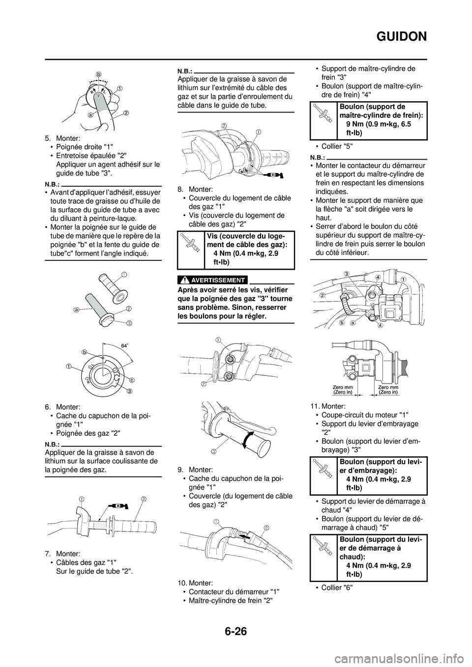 YAMAHA WR 250F 2008 Notices Demploi (in French) 6-26
GUIDON
5. Monter:• Poignée droite "1"
• Entretoise épaulée "2"Appliquer un agent adhésif sur le
guide de tube "3".
• Avant d’appliquer l’adhésif, essuyer
toute trace de graisse o YAMAHA WR 250F 2008 Notices Demploi (in French) 6-26
GUIDON
5. Monter:• Poignée droite "1"
• Entretoise épaulée "2"Appliquer un agent adhésif sur le
guide de tube "3".
• Avant d’appliquer l’adhésif, essuyer
toute trace de graisse o