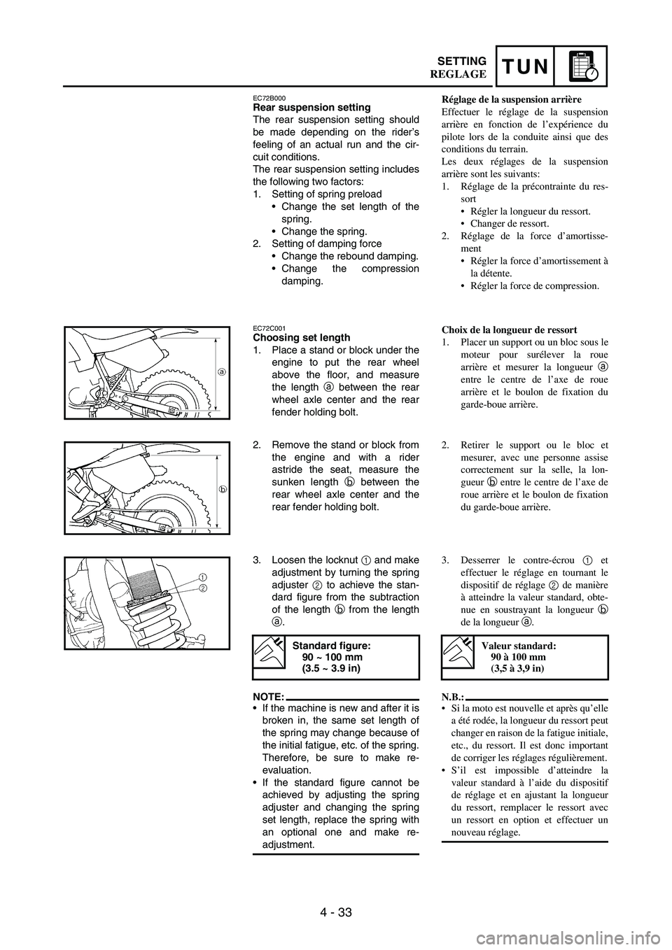 YAMAHA WR 250F 2007 Notices Demploi (in French) 4 - 33
TUNSETTING
EC72B000Rear suspension setting
The rear suspension setting should
be made depending on the rider’s
feeling of an actual run and the cir-
cuit conditions.
The rear suspension setti YAMAHA WR 250F 2007 Notices Demploi (in French) 4 - 33
TUNSETTING
EC72B000Rear suspension setting
The rear suspension setting should
be made depending on the rider’s
feeling of an actual run and the cir-
cuit conditions.
The rear suspension setti