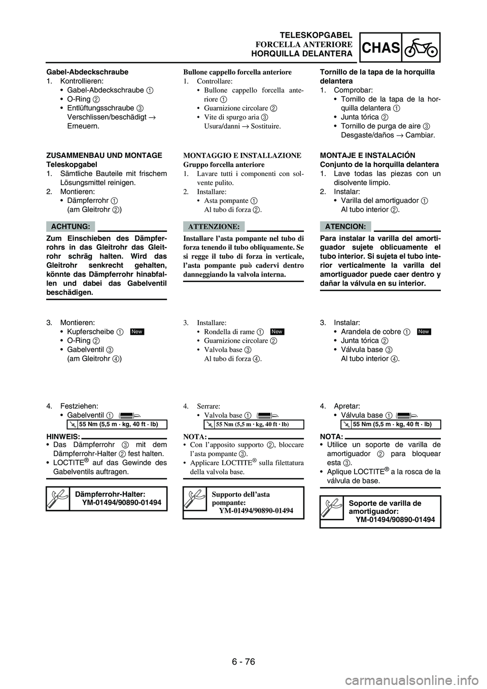 YAMAHA WR 250F 2007 Notices Demploi (in French) 6 - 76
CHAS
Gabel-Abdeckschraube
1. Kontrollieren:
Gabel-Abdeckschraube
1
O-Ring
2
Entlüftungsschraube
3
Verschlissen/beschädigt
→
Erneuern.
ZUSAMMENBAU UND MONTAGE
Teleskopgabel
1. Sä YAMAHA WR 250F 2007 Notices Demploi (in French) 6 - 76
CHAS
Gabel-Abdeckschraube
1. Kontrollieren:
Gabel-Abdeckschraube
1
O-Ring
2
Entlüftungsschraube
3
Verschlissen/beschädigt
→
Erneuern.
ZUSAMMENBAU UND MONTAGE
Teleskopgabel
1. Sä