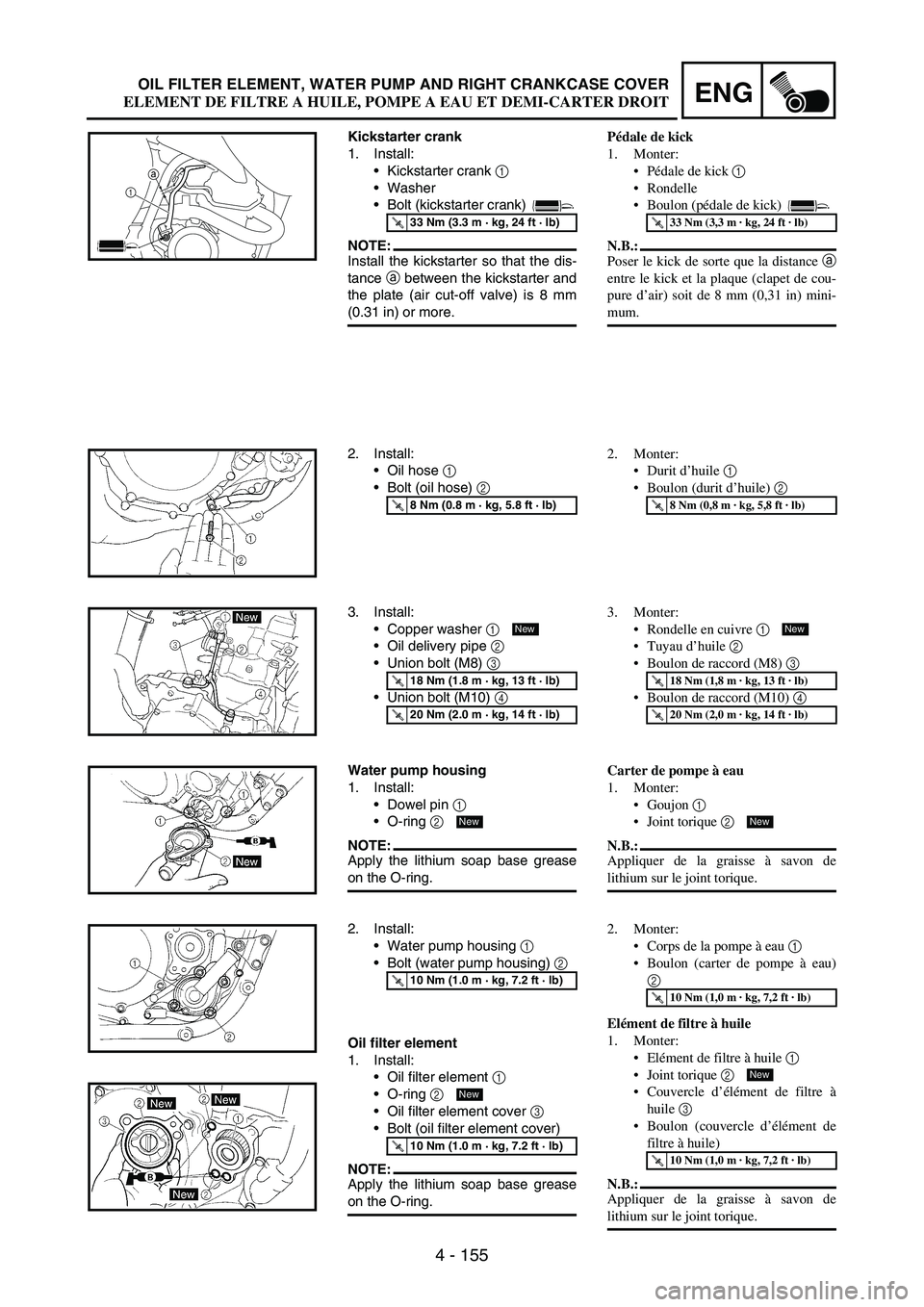 YAMAHA WR 250F 2006  Manuale de Empleo (in Spanish) 4 - 155
ENGOIL FILTER ELEMENT, WATER PUMP AND RIGHT CRANKCASE COVER
Kickstarter crank
1. Install:
Kickstarter crank 
1 
Washer
Bolt (kickstarter crank)
NOTE:Install the kickstarter so that the dis-