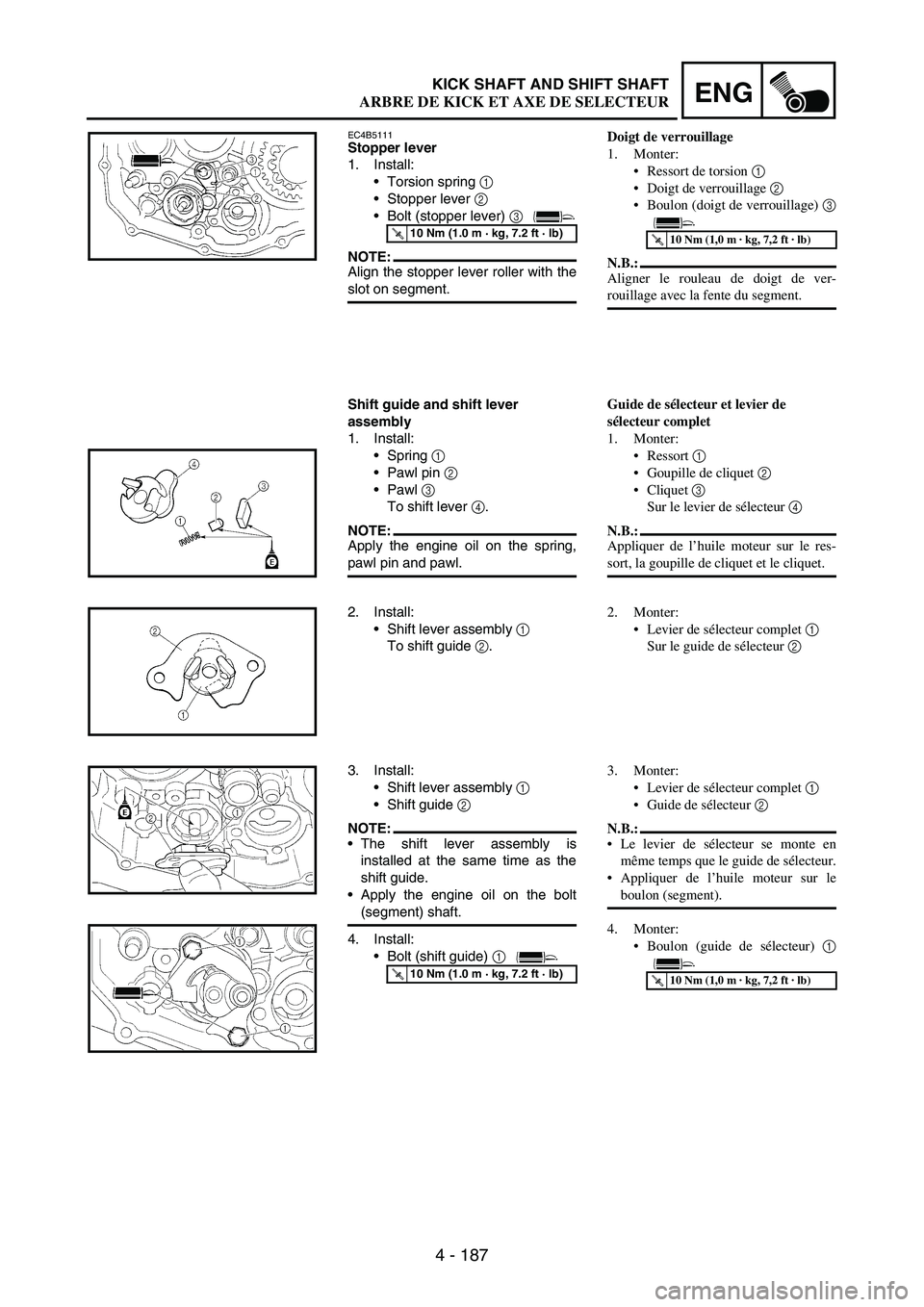 YAMAHA WR 250F 2006 Manual PDF 4 - 187
ENGKICK SHAFT AND SHIFT SHAFT
EC4B5111Stopper lever
1. Install:
Torsion spring 
1 
Stopper lever 
2 
Bolt (stopper lever) 
3 
NOTE:Align the stopper lever roller with the
slot on segment.
S
