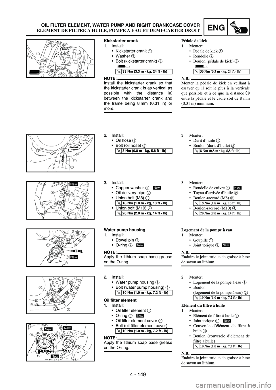 YAMAHA WR 250F 2004 Owners Manual 4 - 149
ENGOIL FILTER ELEMENT, WATER PUMP AND RIGHT CRANKCASE COVER
Kickstarter crank
1. Install:
Kickstarter crank
1
Washer
2
Bolt (kickstarter crank)
3
NOTE:Install the kickstarter crank so YAMAHA WR 250F 2004 Owners Manual 4 - 149
ENGOIL FILTER ELEMENT, WATER PUMP AND RIGHT CRANKCASE COVER
Kickstarter crank
1. Install:
Kickstarter crank
1
Washer
2
Bolt (kickstarter crank)
3
NOTE:Install the kickstarter crank so