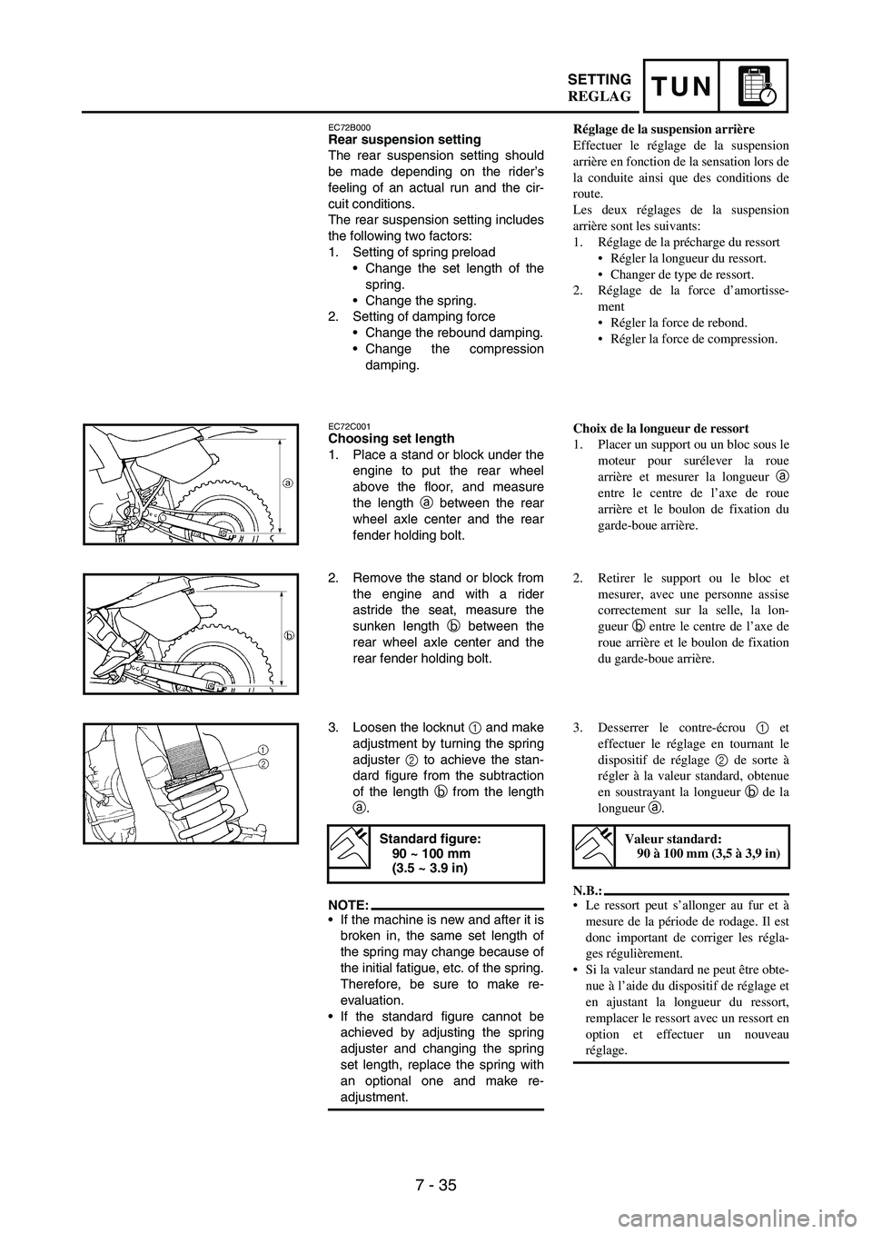 YAMAHA WR 250F 2004 Manuale duso (in Italian) 7 - 35
TUNSETTING
EC72B000Rear suspension setting
The rear suspension setting should
be made depending on the rider’s
feeling of an actual run and the cir-
cuit conditions.
The rear suspension setti YAMAHA WR 250F 2004 Manuale duso (in Italian) 7 - 35
TUNSETTING
EC72B000Rear suspension setting
The rear suspension setting should
be made depending on the rider’s
feeling of an actual run and the cir-
cuit conditions.
The rear suspension setti