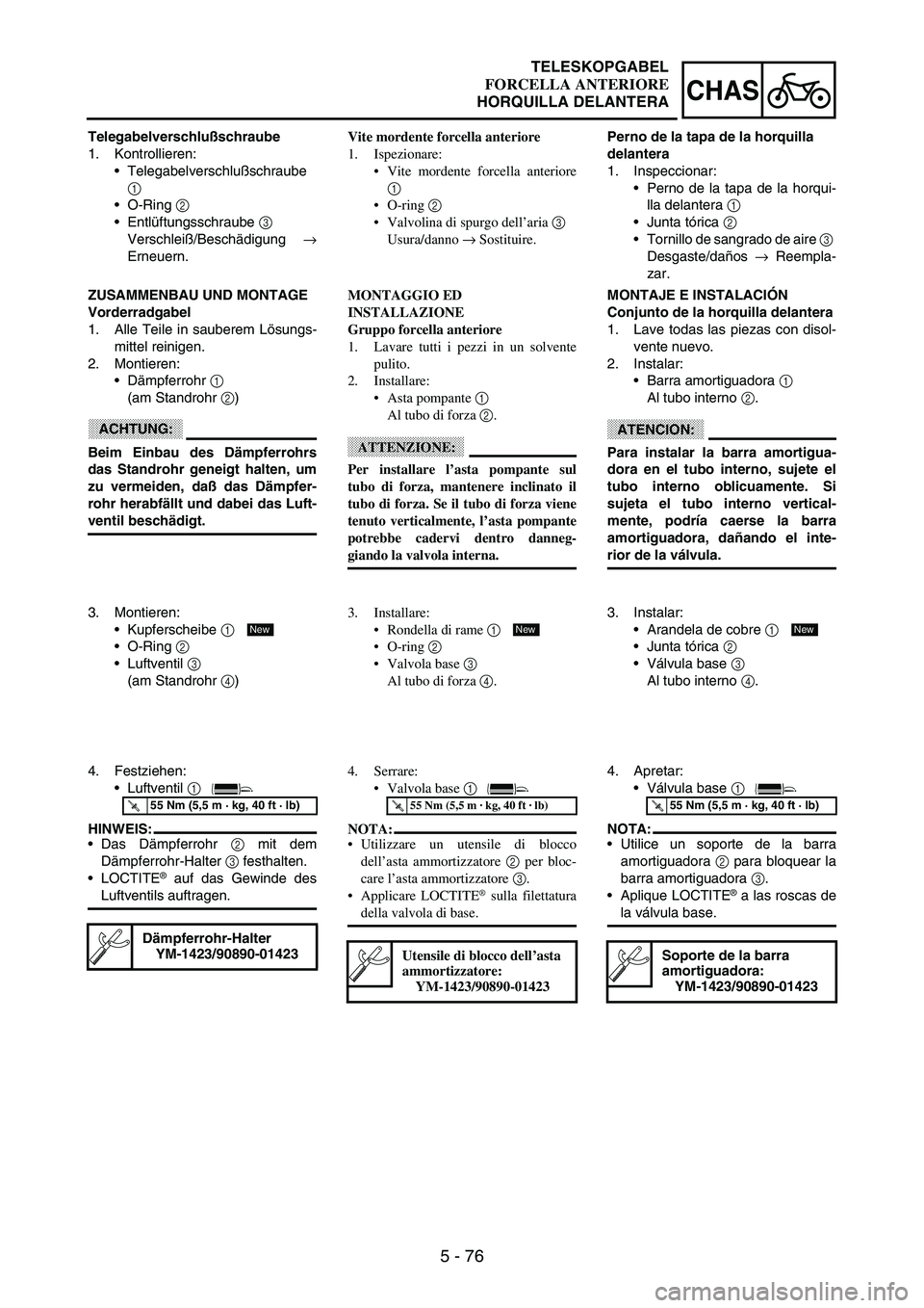 YAMAHA WR 250F 2003 Manuale duso (in Italian) 5 - 76
CHAS
Telegabelverschlußschraube
1. Kontrollieren:
Telegabelverschlußschraube
1
O-Ring
2
Entlüftungsschraube
3
Verschleiß/Beschädigung
→
Erneuern.
ZUSAMMENBAU UND MONTAGE
Vorderr YAMAHA WR 250F 2003 Manuale duso (in Italian) 5 - 76
CHAS
Telegabelverschlußschraube
1. Kontrollieren:
Telegabelverschlußschraube
1
O-Ring
2
Entlüftungsschraube
3
Verschleiß/Beschädigung
→
Erneuern.
ZUSAMMENBAU UND MONTAGE
Vorderr