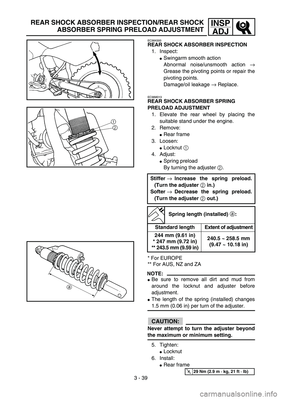 YAMAHA WR 250F 2002  Notices Demploi (in French) 3 - 39
INSP
ADJREAR SHOCK ABSORBER INSPECTION/REAR SHOCK
ABSORBER SPRING PRELOAD ADJUSTMENT
EC36K000
REAR SHOCK ABSORBER INSPECTION
1. Inspect:
Swingarm smooth action
Abnormal noise/unsmooth action 