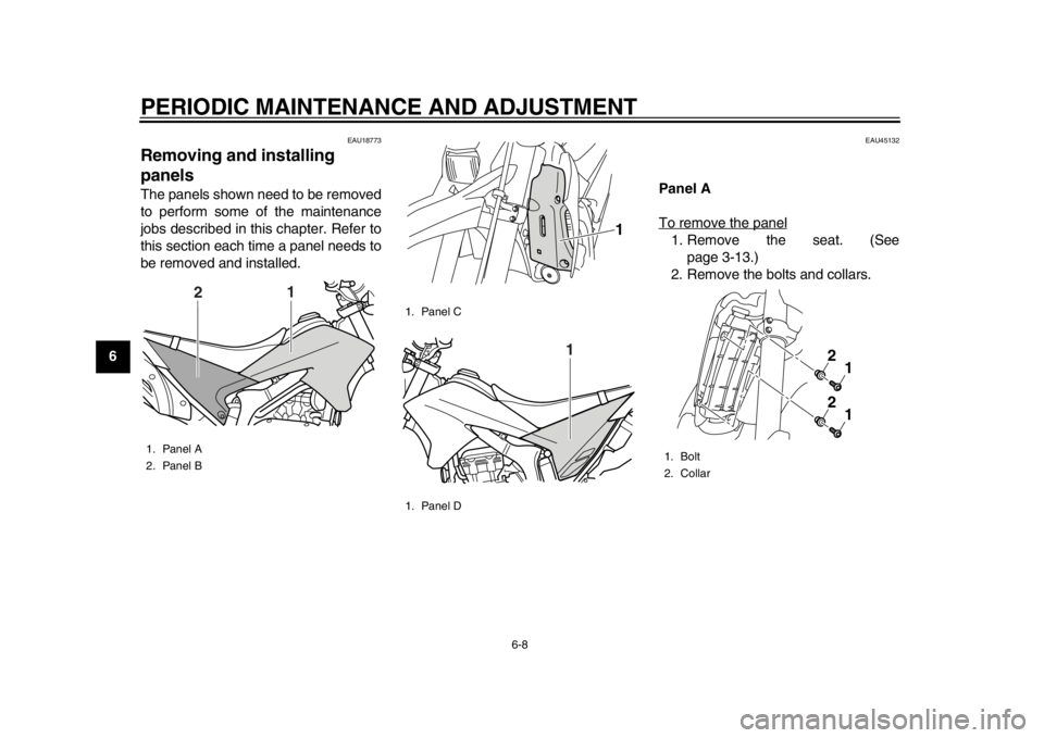 YAMAHA WR 250R 2015 Service Manual PERIODIC MAINTENANCE AND ADJUSTMENT
6-8
1
2
3
4
56
7
8
9
10
11
12
EAU18773
Removing and installing
panelsThe panels shown need to be removed
to perform some of the maintenance
jobs described in this YAMAHA WR 250R 2015 Service Manual PERIODIC MAINTENANCE AND ADJUSTMENT
6-8
1
2
3
4
56
7
8
9
10
11
12
EAU18773
Removing and installing
panelsThe panels shown need to be removed
to perform some of the maintenance
jobs described in this
