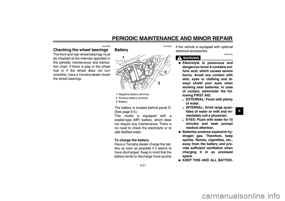 YAMAHA WR 250R 2008 Manual PDF
PERIODIC MAINTENANCE AND MINOR REPAIR
6-31
2
3
4
5
67
8
9
EAU23290
Checking the wheel bearings
The front and rear wheel bearings must
be checked at the intervals specified in
the periodic mai YAMAHA WR 250R 2008 Manual PDF
PERIODIC MAINTENANCE AND MINOR REPAIR
6-31
2
3
4
5
67
8
9
EAU23290
Checking the wheel bearings
The front and rear wheel bearings must
be checked at the intervals specified in
the periodic mai