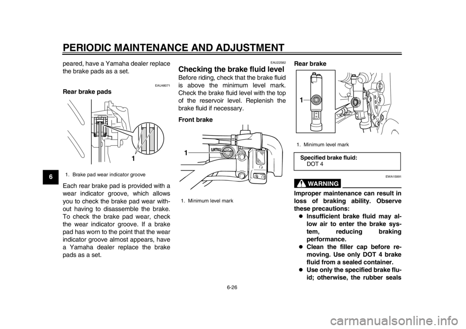 YAMAHA WR 250X 2014 Repair Manual PERIODIC MAINTENANCE AND ADJUSTMENT
6-26
1
2
3
4
56
7
8
9peared, have a Yamaha dealer replace
the brake pads as a set.
EAU48071
Rear brake pads
Each rear brake pad is provided with a
wear indicator gr YAMAHA WR 250X 2014 Repair Manual PERIODIC MAINTENANCE AND ADJUSTMENT
6-26
1
2
3
4
56
7
8
9peared, have a Yamaha dealer replace
the brake pads as a set.
EAU48071
Rear brake pads
Each rear brake pad is provided with a
wear indicator gr