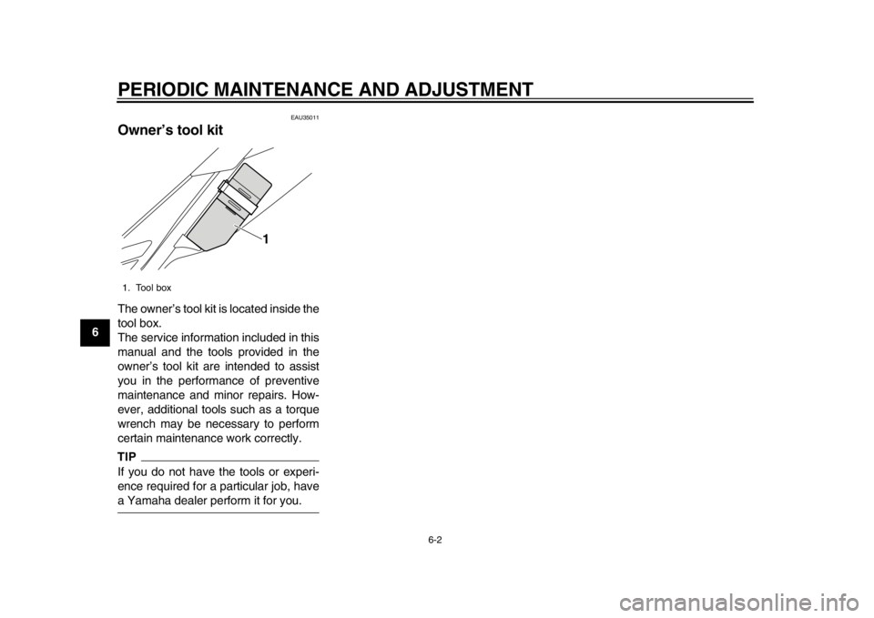 YAMAHA WR 250X 2012 Service Manual PERIODIC MAINTENANCE AND ADJUSTMENT
6-2
1
2
3
4
56
7
8
9
EAU35011
Owner’s tool kit The owner’s tool kit is located inside the
tool box.
The service information included in this
manual and the tool YAMAHA WR 250X 2012 Service Manual PERIODIC MAINTENANCE AND ADJUSTMENT
6-2
1
2
3
4
56
7
8
9
EAU35011
Owner’s tool kit The owner’s tool kit is located inside the
tool box.
The service information included in this
manual and the tool