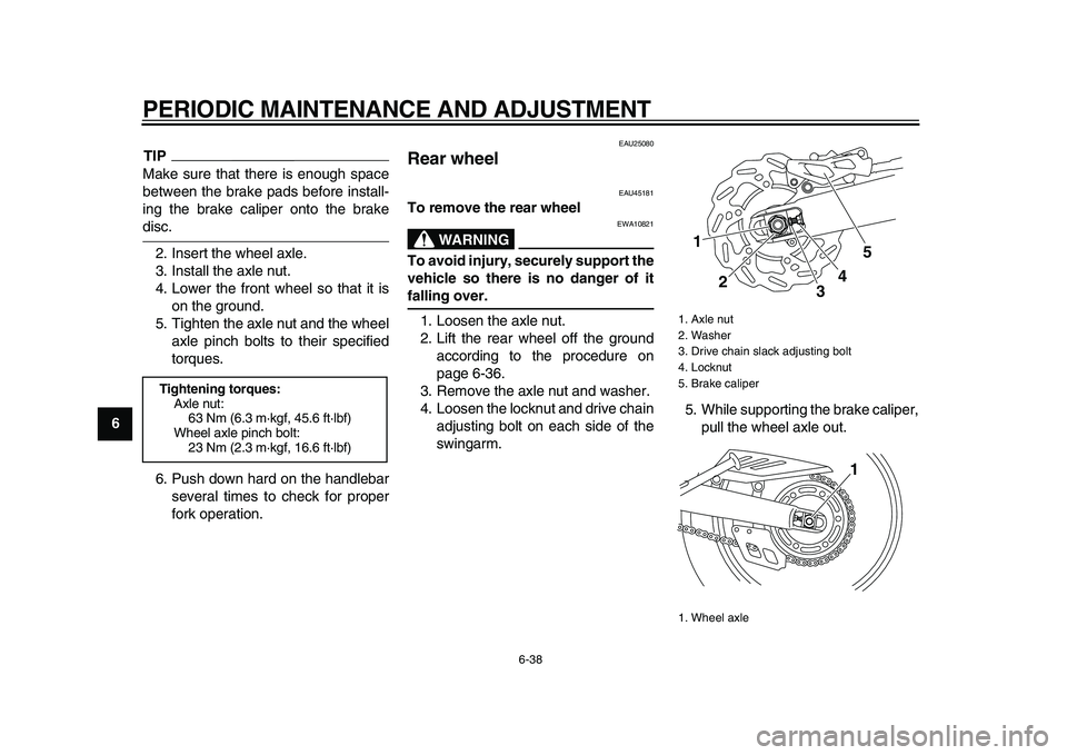 YAMAHA WR 250X 2009 Manual PDF
PERIODIC MAINTENANCE AND ADJUSTMENT
6-38
1
2
3
4
5
6
7
8
9
TIP
Make sure that there is enough space
between the brake pads before install-
ing the brake caliper onto the brake
disc.
2. Insert t YAMAHA WR 250X 2009 Manual PDF
PERIODIC MAINTENANCE AND ADJUSTMENT
6-38
1
2
3
4
5
6
7
8
9
TIP
Make sure that there is enough space
between the brake pads before install-
ing the brake caliper onto the brake
disc.
2. Insert t