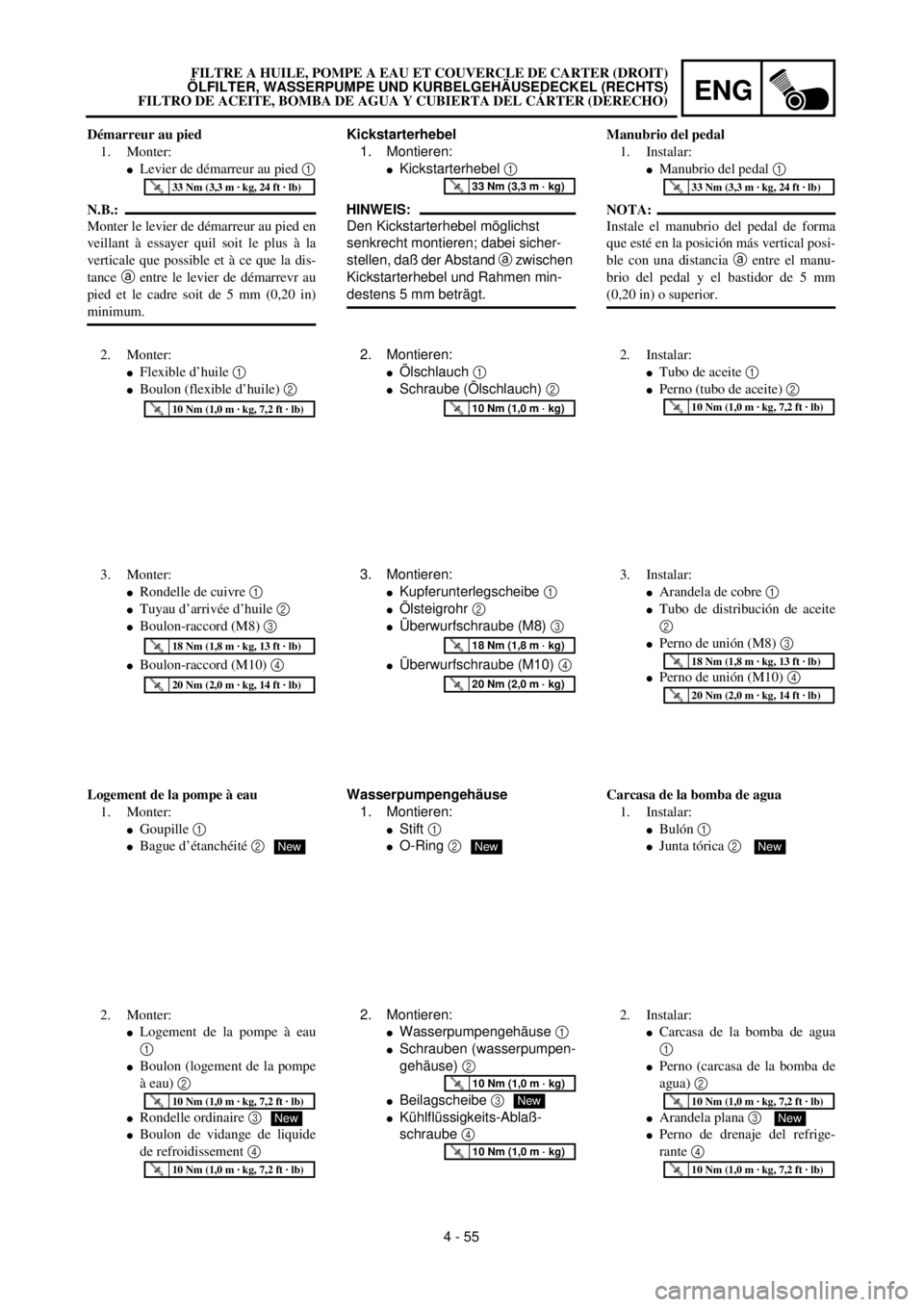 YAMAHA WR 400F 2000  Notices Demploi (in French) ENG
4 - 55 Kickstarterhebel
1. Montieren:
lKickstarterhebel 1 
HINWEIS:
Den Kickstarterhebel möglichst 
senkrecht montieren; dabei sicher-
stellen, daß der Abstand a zwischen 
Kickstarterhebel und R