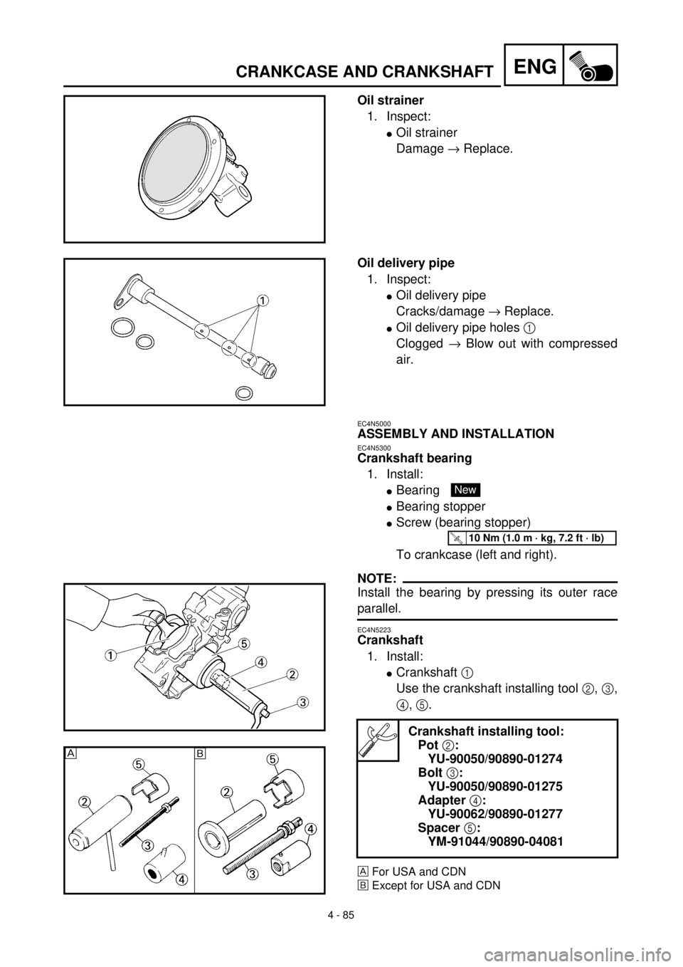 YAMAHA WR 400F 2000 Notices Demploi (in French) 4 - 85
ENG
Oil strainer
1. Inspect:
lOil strainer
Damage ® Replace.
Oil delivery pipe
1. Inspect:
lOil delivery pipe
Cracks/damage ® Replace.
lOil delivery pipe holes 1
Clogged ® Blow out with comp YAMAHA WR 400F 2000 Notices Demploi (in French) 4 - 85
ENG
Oil strainer
1. Inspect:
lOil strainer
Damage ® Replace.
Oil delivery pipe
1. Inspect:
lOil delivery pipe
Cracks/damage ® Replace.
lOil delivery pipe holes 1
Clogged ® Blow out with comp