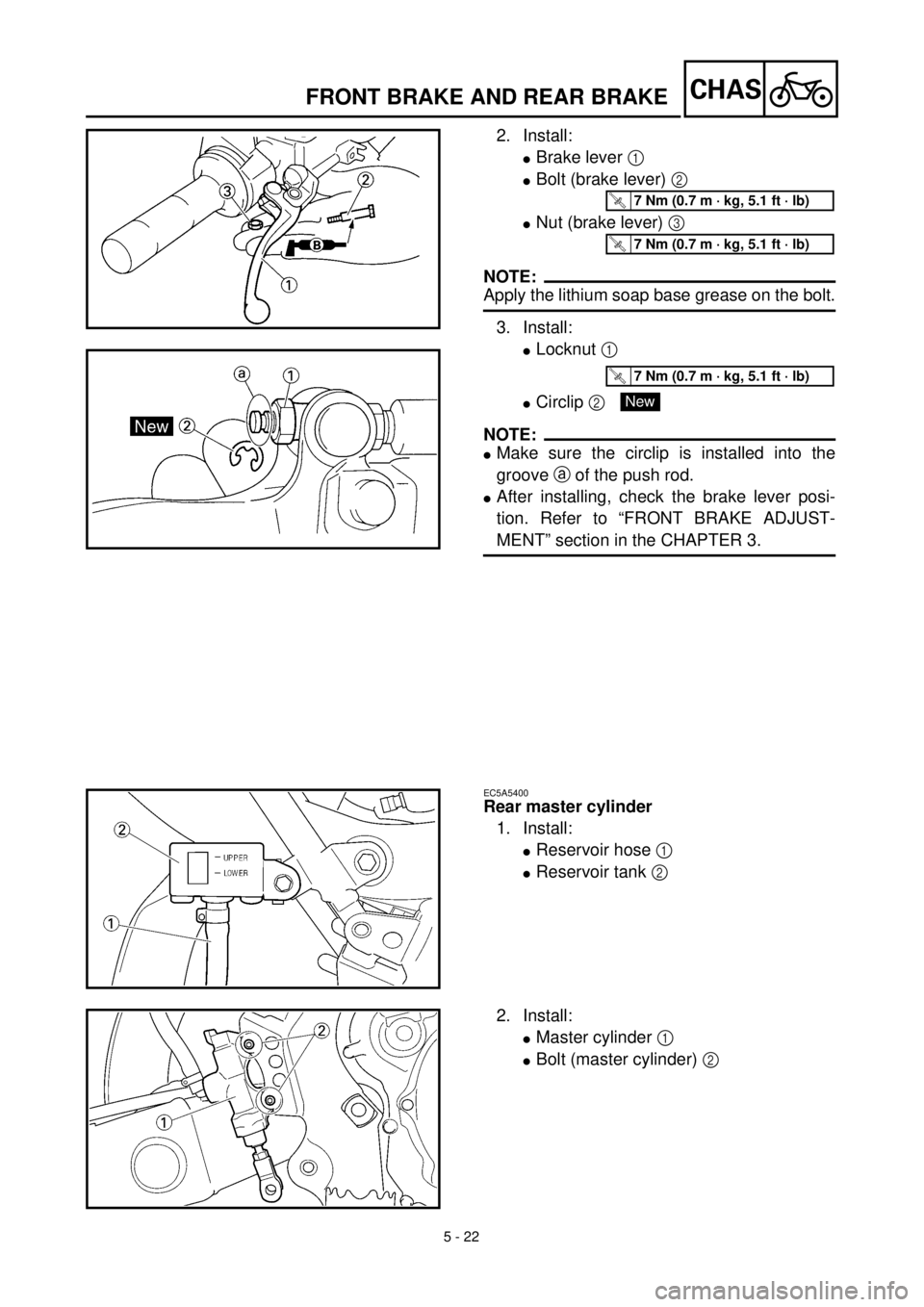YAMAHA WR 400F 2000 Notices Demploi (in French) 5 - 22
CHASFRONT BRAKE AND REAR BRAKE
2. Install:
lBrake lever 1
lBolt (brake lever) 2
lNut (brake lever) 3
NOTE:
Apply the lithium soap base grease on the bolt.
3. Install:
lLocknut 1
lCirclip 2 YAMAHA WR 400F 2000 Notices Demploi (in French) 5 - 22
CHASFRONT BRAKE AND REAR BRAKE
2. Install:
lBrake lever 1
lBolt (brake lever) 2
lNut (brake lever) 3
NOTE:
Apply the lithium soap base grease on the bolt.
3. Install:
lLocknut 1
lCirclip 2