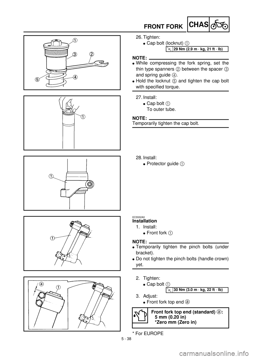 YAMAHA WR 400F 2000 Notices Demploi (in French) 5 - 38
CHASFRONT FORK
26. Tighten:
lCap bolt (locknut) 1
NOTE:
lWhile compressing the fork spring, set the
thin type spanners 2 between the spacer 3
and spring guide 4.
lHold the locknut 5 and tighte YAMAHA WR 400F 2000 Notices Demploi (in French) 5 - 38
CHASFRONT FORK
26. Tighten:
lCap bolt (locknut) 1
NOTE:
lWhile compressing the fork spring, set the
thin type spanners 2 between the spacer 3
and spring guide 4.
lHold the locknut 5 and tighte
