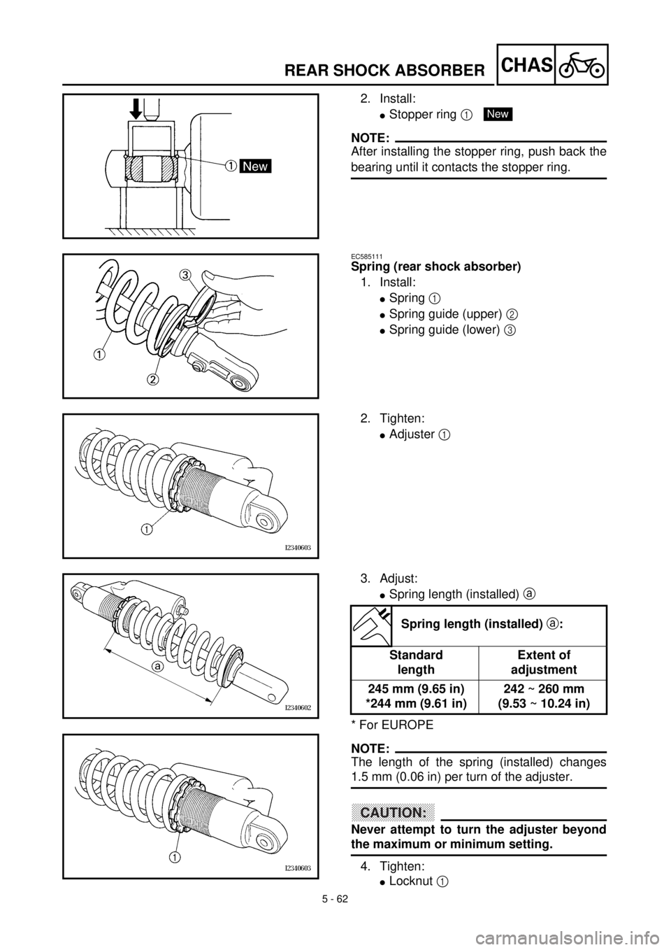 YAMAHA WR 400F 2000 Notices Demploi (in French) 5 - 62
CHASREAR SHOCK ABSORBER
2. Install:
lStopper ring 1
NOTE:
After installing the stopper ring, push back the
bearing until it contacts the stopper ring.
New
EC585111
Spring (rear shock absorber) YAMAHA WR 400F 2000 Notices Demploi (in French) 5 - 62
CHASREAR SHOCK ABSORBER
2. Install:
lStopper ring 1
NOTE:
After installing the stopper ring, push back the
bearing until it contacts the stopper ring.
New
EC585111
Spring (rear shock absorber)