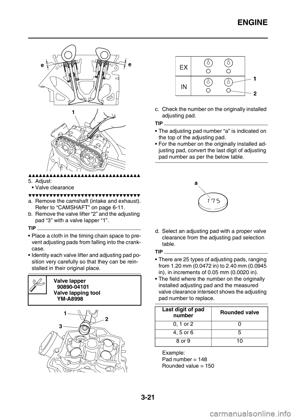YAMAHA WR 450F 2016 Owners Manual ENGINE
3-21
▲▲▲▲▲▲▲▲▲▲▲▲▲▲▲▲▲▲▲▲▲▲▲▲▲▲▲▲▲▲▲▲
5. Adjust:• Valve clearance
▼▼▼▼▼▼▼▼▼▼▼▼▼▼▼▼▼▼▼▼ YAMAHA WR 450F 2016 Owners Manual ENGINE
3-21
▲▲▲▲▲▲▲▲▲▲▲▲▲▲▲▲▲▲▲▲▲▲▲▲▲▲▲▲▲▲▲▲
5. Adjust:• Valve clearance
▼▼▼▼▼▼▼▼▼▼▼▼▼▼▼▼▼▼▼▼