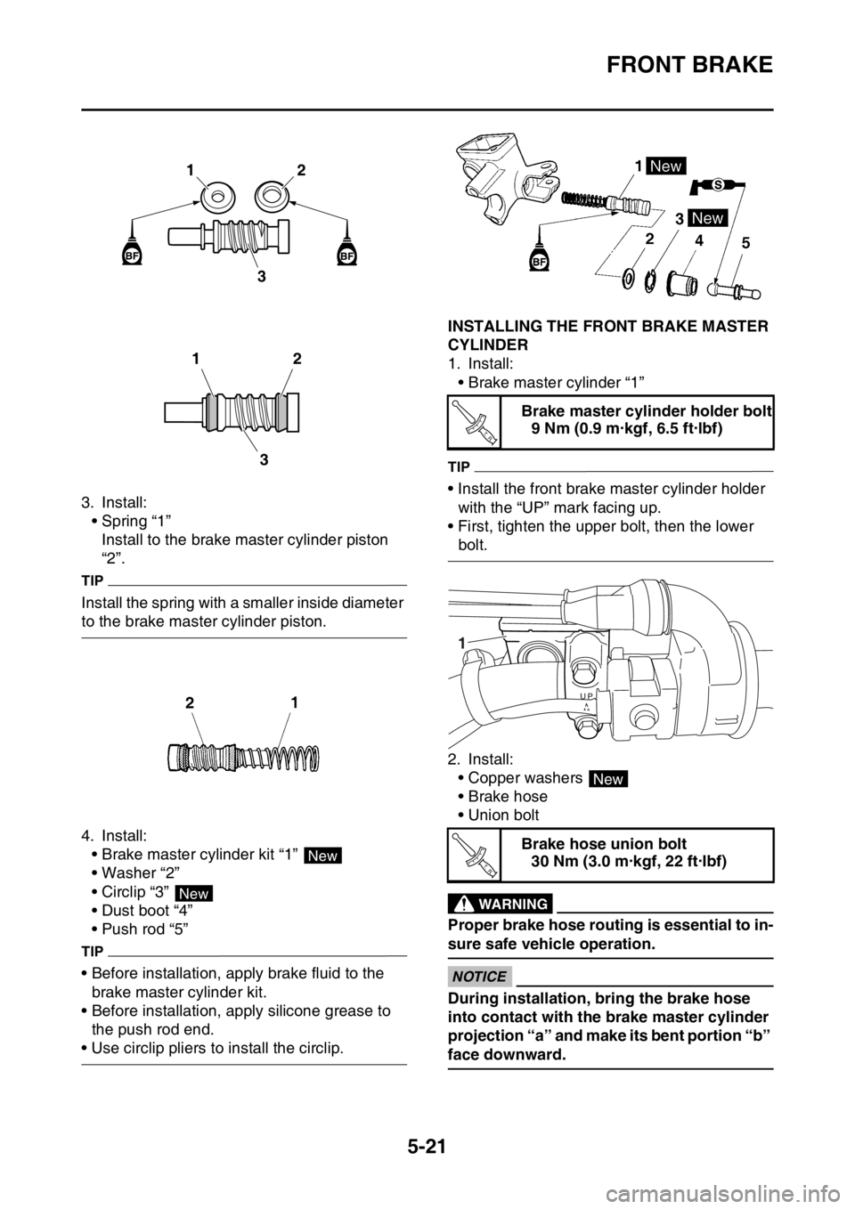 YAMAHA WR 450F 2016 Owners Manual FRONT BRAKE
5-21
3. Install:• Spring “1” Install to the brake master cylinder piston
“2”.
TIP
Install the spring with a smaller inside diameter
to the brake master cylinder piston.
4. Inst YAMAHA WR 450F 2016 Owners Manual FRONT BRAKE
5-21
3. Install:• Spring “1” Install to the brake master cylinder piston
“2”.
TIP
Install the spring with a smaller inside diameter
to the brake master cylinder piston.
4. Inst