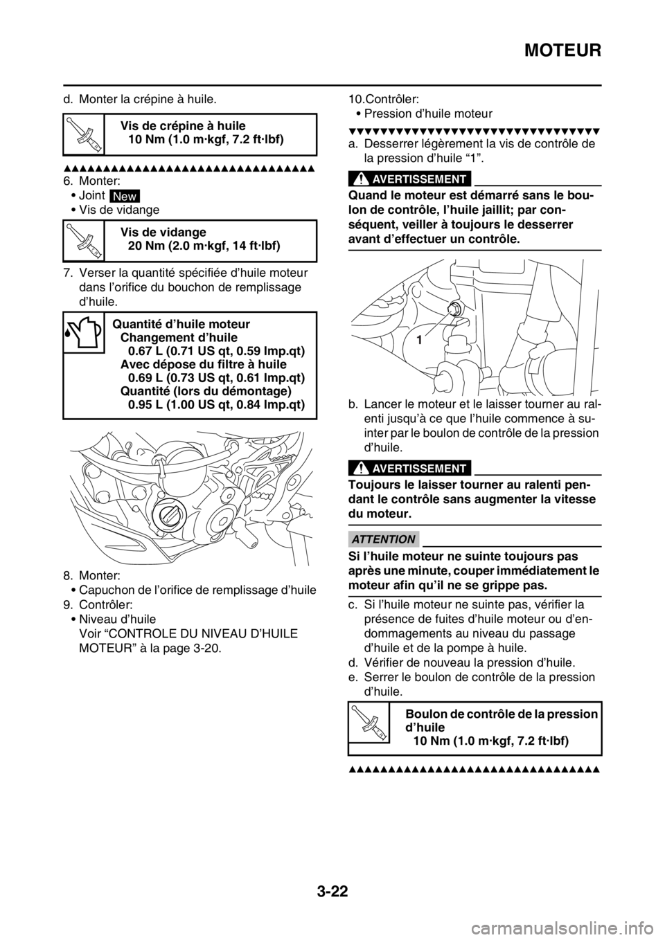 YAMAHA WR 450F 2016 Notices Demploi (in French) MOTEUR
3-22
d. Monter la crépine à huile.
▲▲▲▲▲▲▲▲▲▲▲▲▲▲▲▲▲▲▲▲▲▲▲▲▲▲▲▲▲▲▲▲
6. Monter:• Joint
• Vis de vidange
7. Verser la quanti YAMAHA WR 450F 2016 Notices Demploi (in French) MOTEUR
3-22
d. Monter la crépine à huile.
▲▲▲▲▲▲▲▲▲▲▲▲▲▲▲▲▲▲▲▲▲▲▲▲▲▲▲▲▲▲▲▲
6. Monter:• Joint
• Vis de vidange
7. Verser la quanti