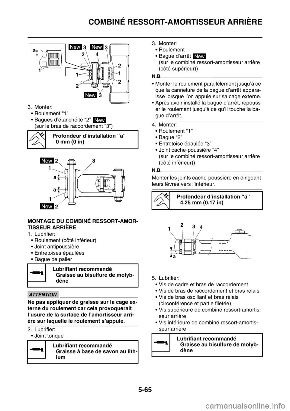 YAMAHA WR 450F 2016 Notices Demploi (in French) COMBINÉ RESSORT-AMORTISSEUR ARRIÈRE
5-65
3. Monter:• Roulement “1”
• Bagues d’étanchéité “2”
(sur le bras de raccordement “3”)
FAS2GB2217MONTAGE DU COMBINÉ RESSORT-AMOR-
TISSE YAMAHA WR 450F 2016 Notices Demploi (in French) COMBINÉ RESSORT-AMORTISSEUR ARRIÈRE
5-65
3. Monter:• Roulement “1”
• Bagues d’étanchéité “2”
(sur le bras de raccordement “3”)
FAS2GB2217MONTAGE DU COMBINÉ RESSORT-AMOR-
TISSE