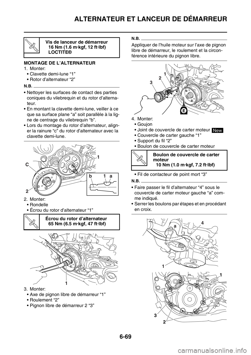 YAMAHA WR 450F 2016 Notices Demploi (in French) ALTERNATEUR ET LANCEUR DE DÉMARREUR
6-69
FAS2GB2311MONTAGE DE L’ALTERNATEUR
1. Monter:• Clavette demi-lune “1”
• Rotor d’alternateur “2”
N.B.
• Nettoyer les surfaces de contact des YAMAHA WR 450F 2016 Notices Demploi (in French) ALTERNATEUR ET LANCEUR DE DÉMARREUR
6-69
FAS2GB2311MONTAGE DE L’ALTERNATEUR
1. Monter:• Clavette demi-lune “1”
• Rotor d’alternateur “2”
N.B.
• Nettoyer les surfaces de contact des
