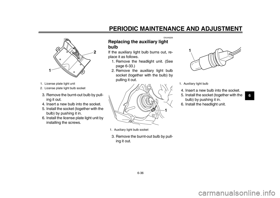 YAMAHA WR 450F 2015 Manual PDF PERIODIC MAINTENANCE AND ADJUSTMENT
6-36
1
2
3
4
567
8
9
10
11
12
3. Remove the burnt-out bulb by pull-
ing it out.
4. Insert a new bulb into the socket.
5. Install the socket (together with the bulb) YAMAHA WR 450F 2015 Manual PDF PERIODIC MAINTENANCE AND ADJUSTMENT
6-36
1
2
3
4
567
8
9
10
11
12
3. Remove the burnt-out bulb by pull-
ing it out.
4. Insert a new bulb into the socket.
5. Install the socket (together with the bulb)