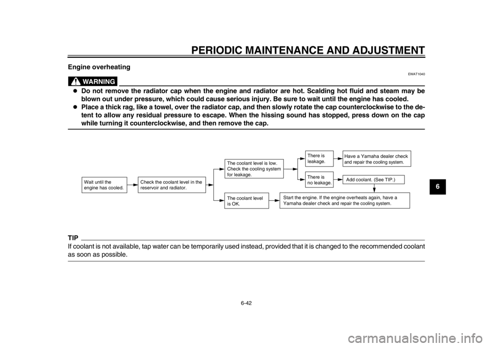 YAMAHA WR 450F 2013 Manual Online PERIODIC MAINTENANCE AND ADJUSTMENT
6-42
2
3
4
567
8
9
Engine overheating
WARNING
EWAT1040
Do not remove the radiator cap when the engine and radiator are hot. Scalding hot fluid and steam may be
YAMAHA WR 450F 2013 Manual Online PERIODIC MAINTENANCE AND ADJUSTMENT
6-42
2
3
4
567
8
9
Engine overheating
WARNING
EWAT1040
Do not remove the radiator cap when the engine and radiator are hot. Scalding hot fluid and steam may be