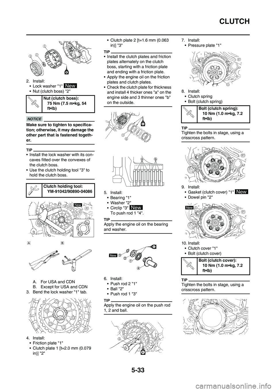 YAMAHA WR 450F 2011 Owners Manual 5-33
CLUTCH
2. Install:
• Lock washer "1"
• Nut (clutch boss) "2"
Make sure to tighten to specifica-
tion; otherwise, it may damage the
other part that is fastened togeth-
er.
• Install the lo YAMAHA WR 450F 2011 Owners Manual 5-33
CLUTCH
2. Install:
• Lock washer "1"
• Nut (clutch boss) "2"
Make sure to tighten to specifica-
tion; otherwise, it may damage the
other part that is fastened togeth-
er.
• Install the lo