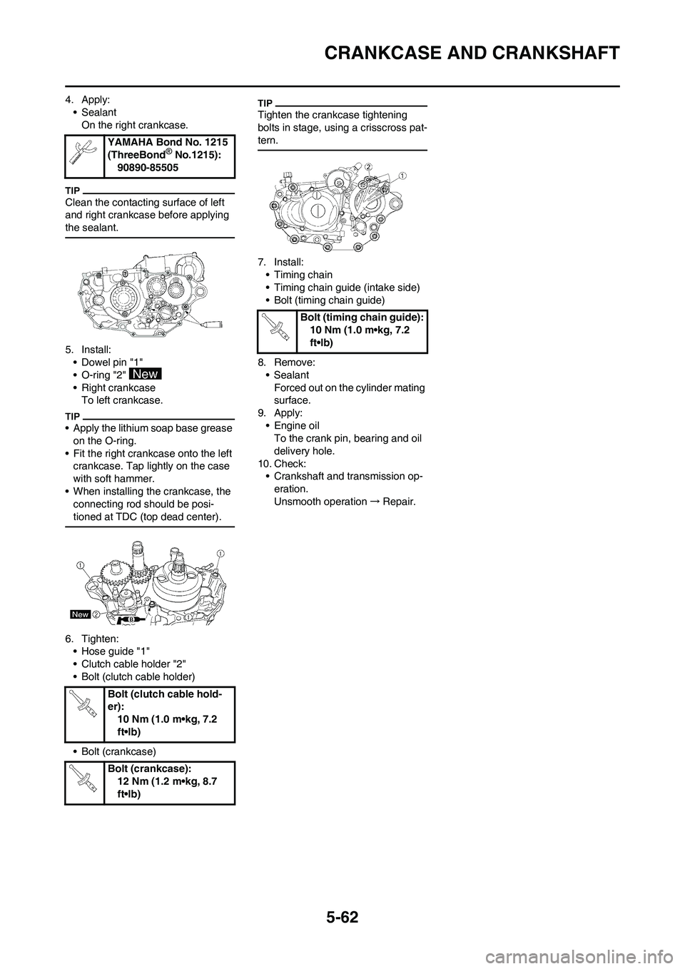 YAMAHA WR 450F 2011 Owners Manual 5-62
CRANKCASE AND CRANKSHAFT
4. Apply:
• Sealant
On the right crankcase.
Clean the contacting surface of left
and right crankcase before applying
the sealant.
5. Install:
• Dowel pin "1"
• O- YAMAHA WR 450F 2011 Owners Manual 5-62
CRANKCASE AND CRANKSHAFT
4. Apply:
• Sealant
On the right crankcase.
Clean the contacting surface of left
and right crankcase before applying
the sealant.
5. Install:
• Dowel pin "1"
• O-