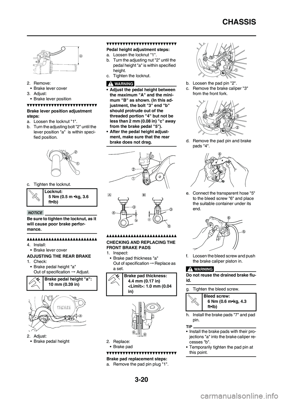 YAMAHA WR 450F 2011 Manual PDF 3-20
CHASSIS
2. Remove:
• Brake lever cover
3. Adjust:
• Brake lever position
Brake lever position adjustment
steps:
a. Loosen the locknut "1".
b. Turn the adjusting bolt "2" until the
lever pos YAMAHA WR 450F 2011 Manual PDF 3-20
CHASSIS
2. Remove:
• Brake lever cover
3. Adjust:
• Brake lever position
Brake lever position adjustment
steps:
a. Loosen the locknut "1".
b. Turn the adjusting bolt "2" until the
lever pos